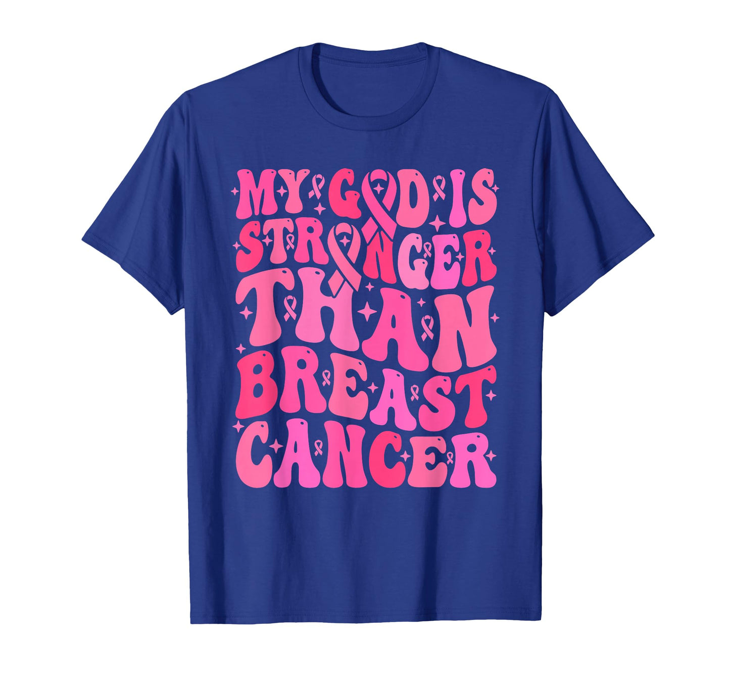 My God is Stronger Than Breast Cancer T-Shirt