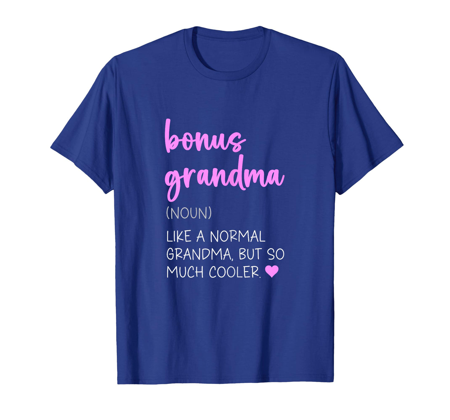 Bonus Grandma Definition Cute Mother's Day Noun T-Shirt