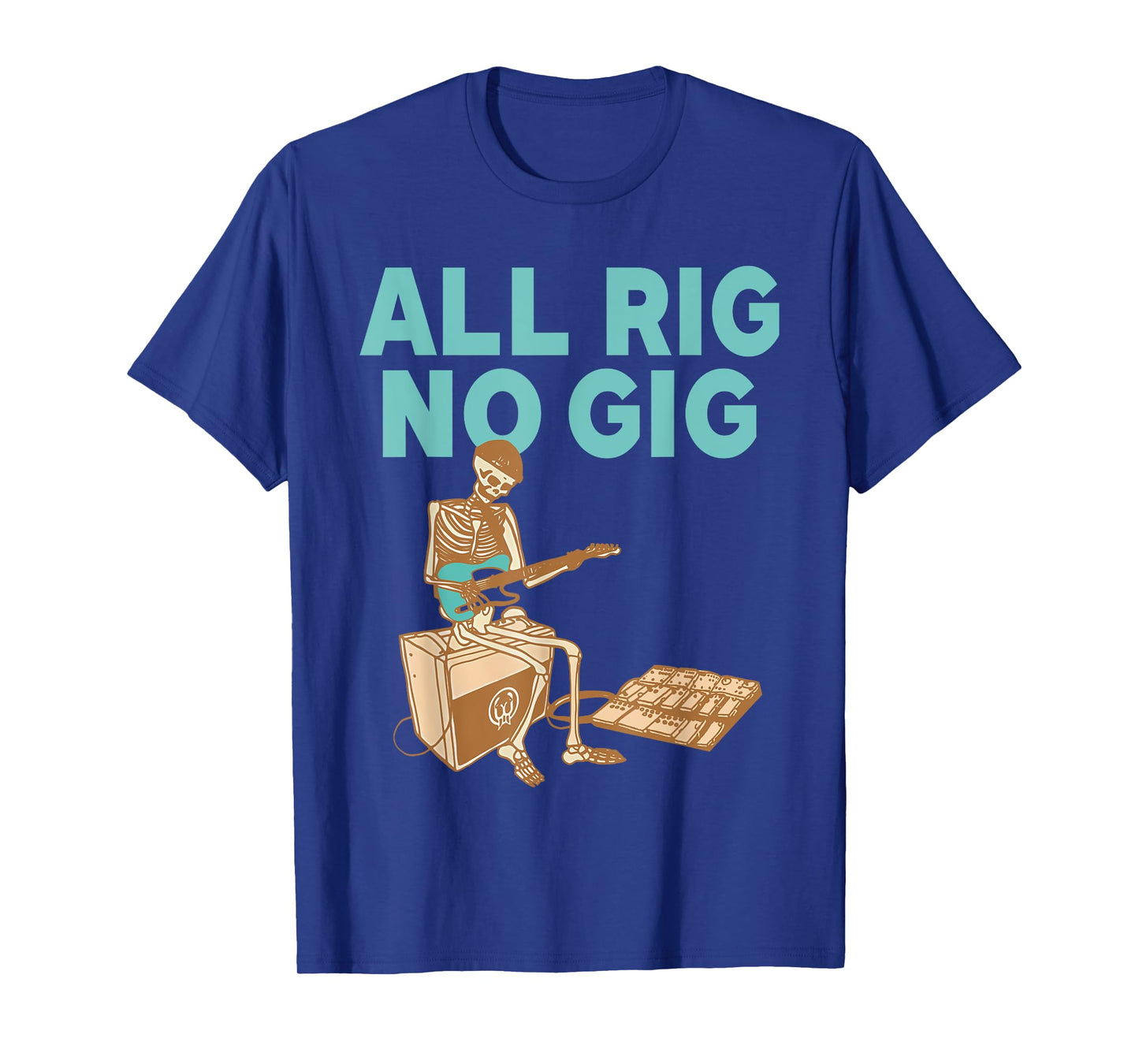 All Rig No Gig Skeleton Plays Electric Guitar T-Shirt