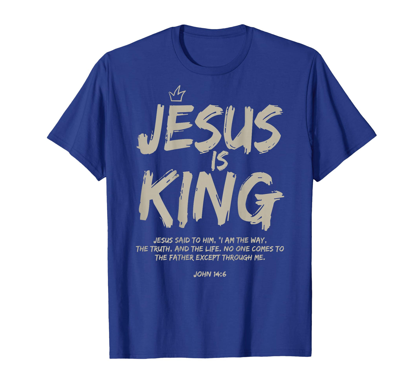 Jesus Is King John 14:6 Costume Jesus Christian (On Back) T-Shirt
