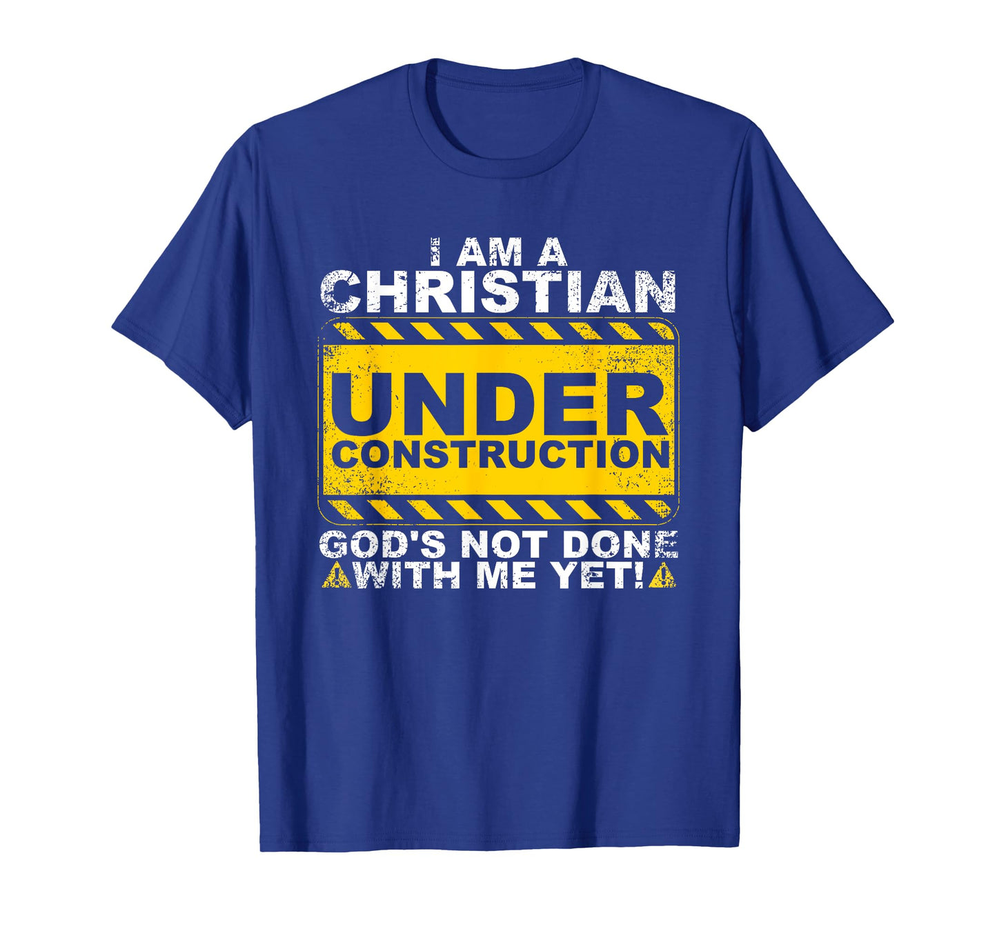 Funny Christian Under Construction Gift Catholic Men Women T-Shirt