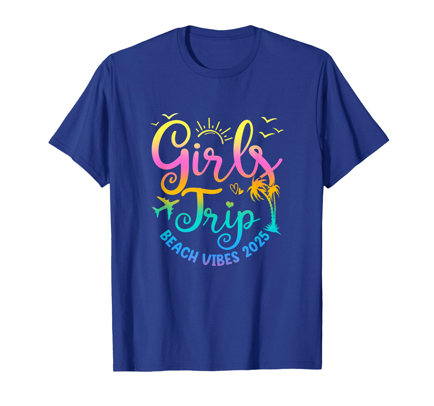 Girls Weekend Women Girls Trip Beach Vibes 2025 Vacation T-Shirt