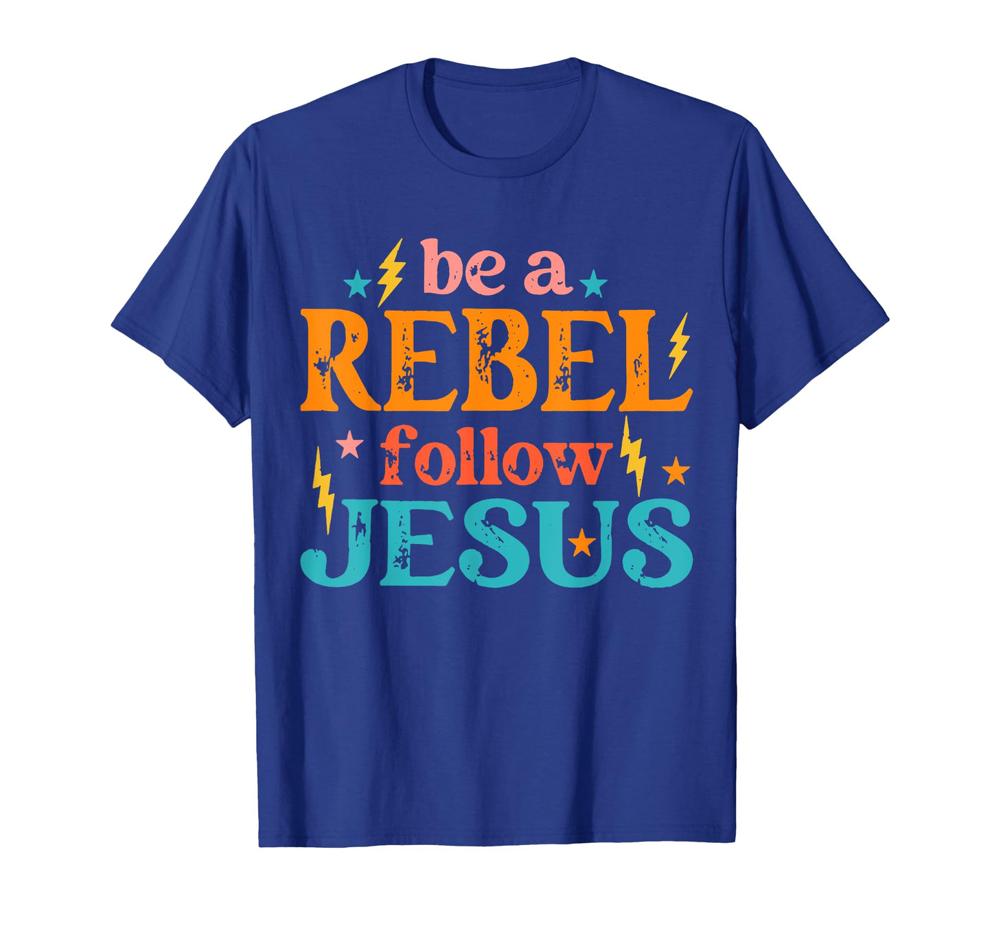 Be a Rebel Follow Jesus - Retro Groovy Style - Christian Tee T-Shirt