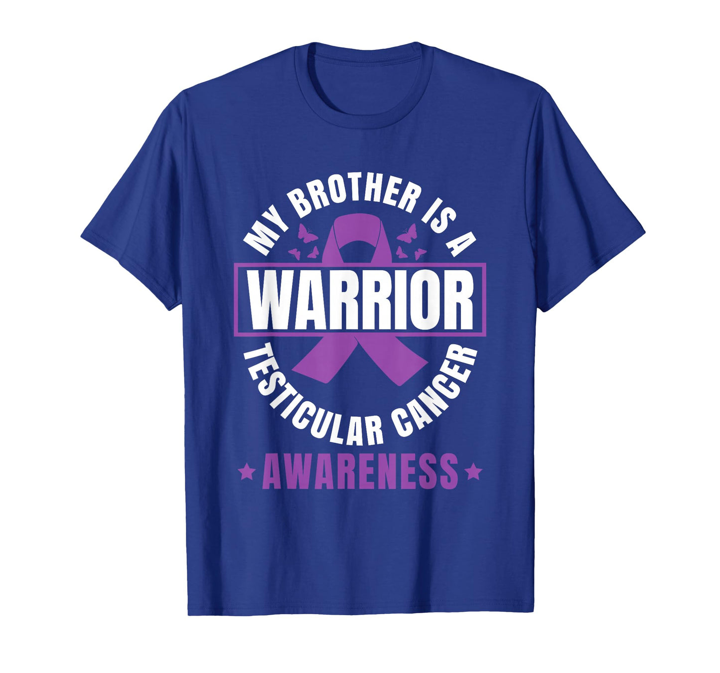 My Brother Is A Warrior Testicular Cancer Awareness Family T-Shirt