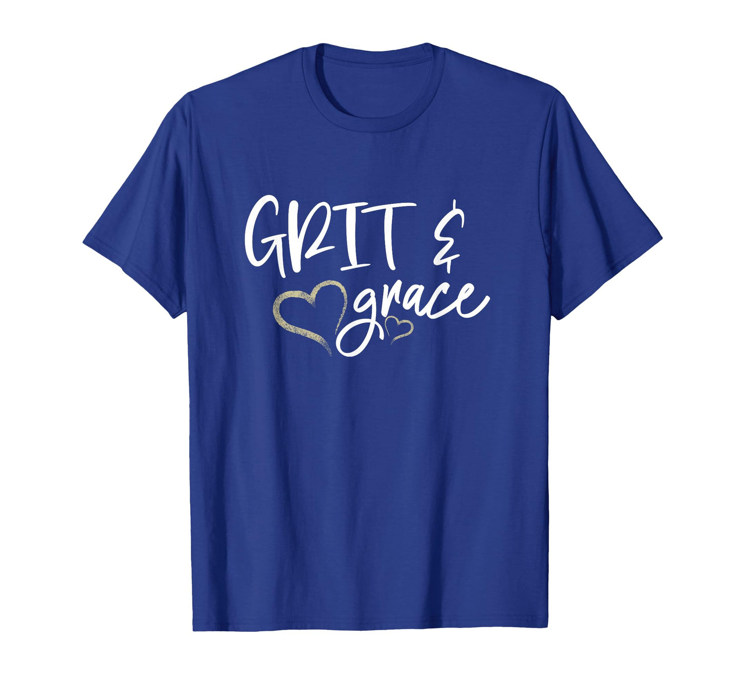 Grit and Grace Positive Quotes Christian Sayings Women's T-Shirt