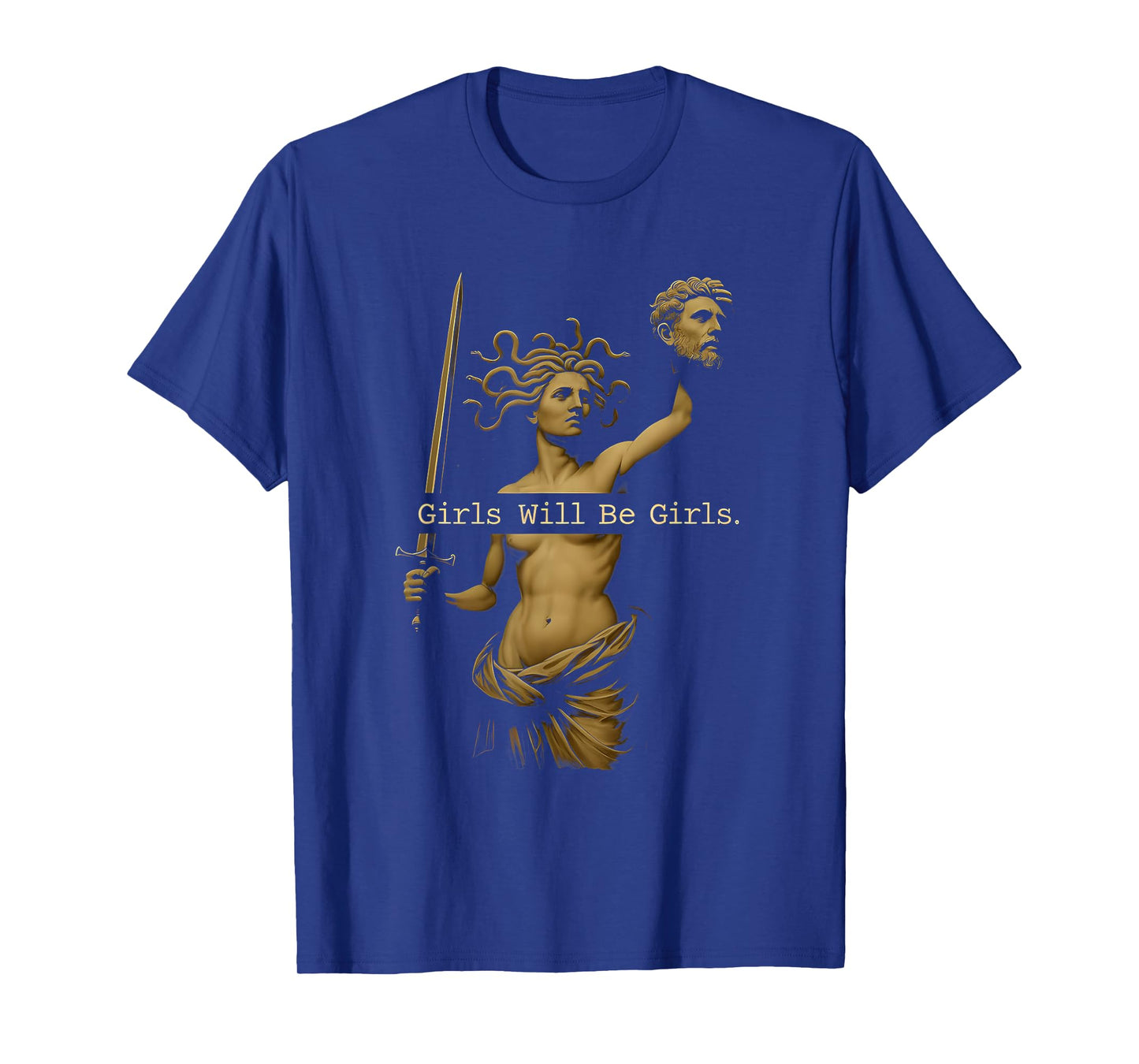Girl Will Be Girls Vintage Medusa Holding Head Feminism T-Shirt