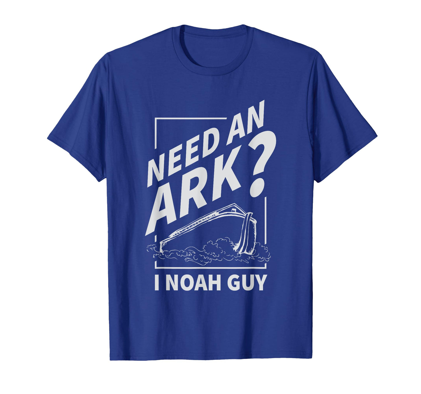Need An Ark I Noah Guy Funny Christian Men Women Pun Humor T-Shirt