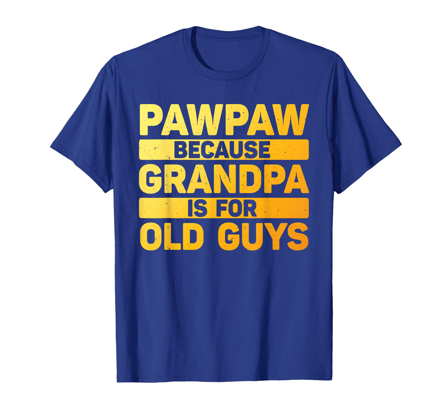 Pawpaw Design For Grandpa From Grandkids Father's Day Pawpaw T-Shirt