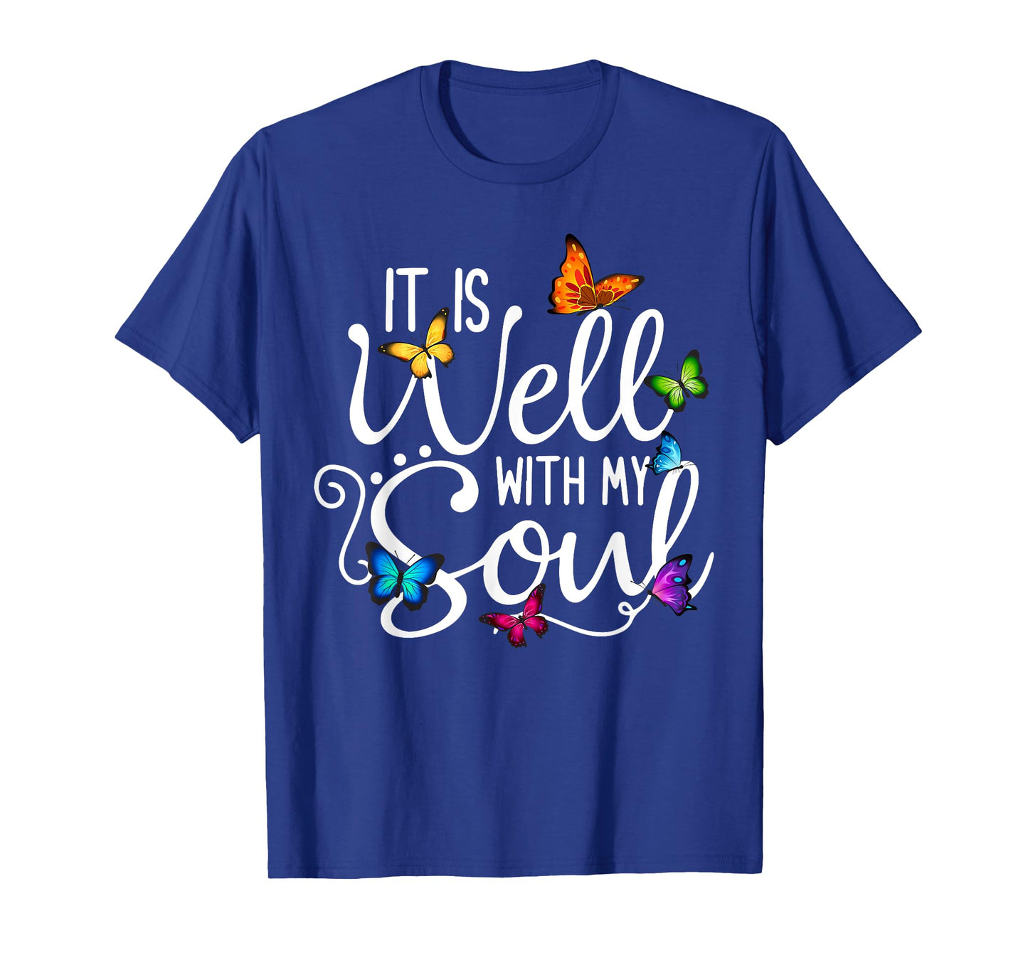 It Is Well With My Soul Christian Hymn - Butterfly Art T-Shirt
