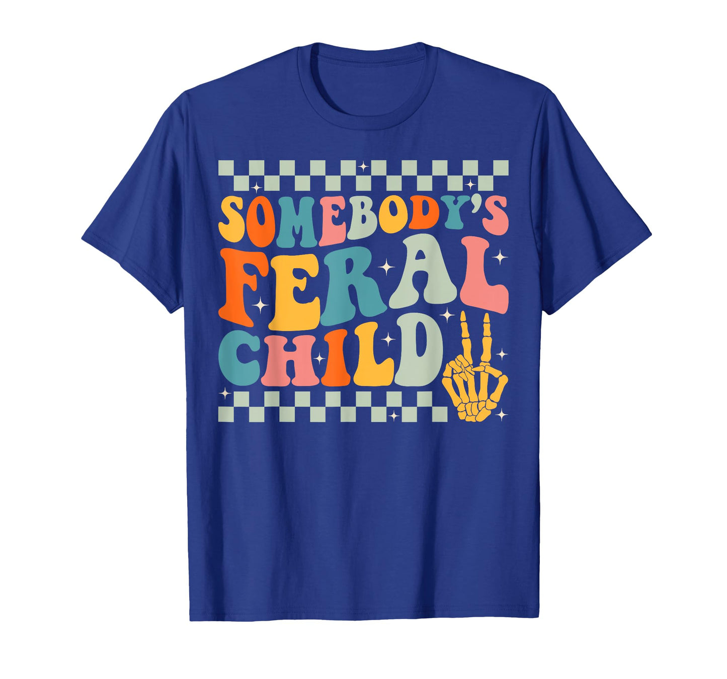 Somebody's Feral Child Toddler Girl and Boy Funny Quotes T-Shirt