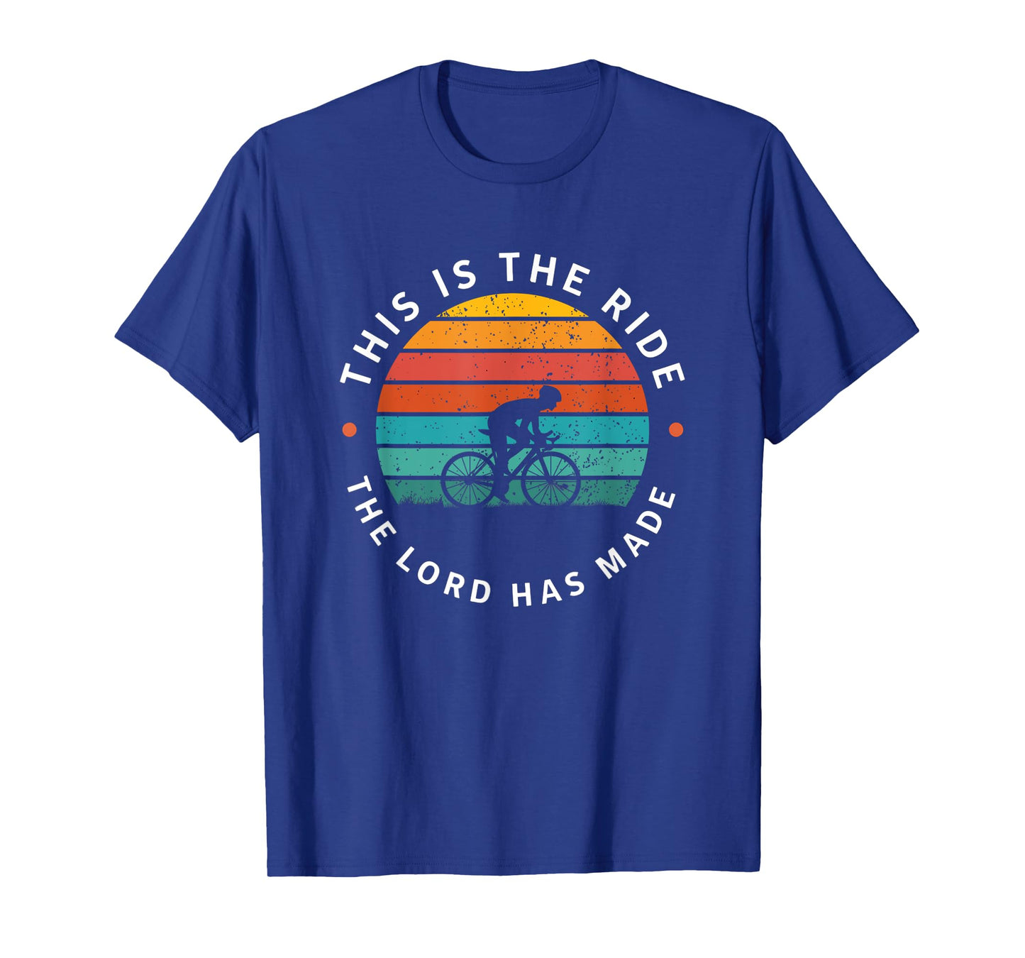 Christian Cycling - The Ride The Lord Has Made Design T-Shirt