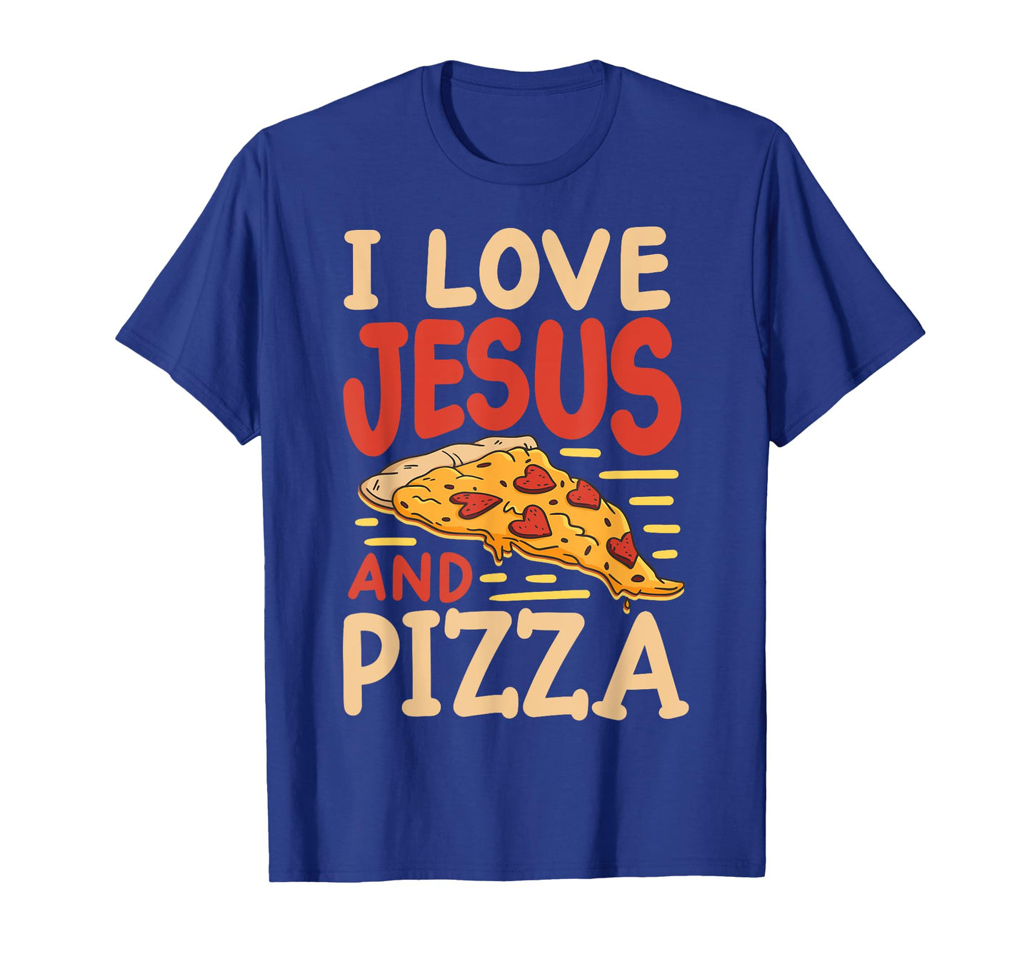 I Love Jesus And Pizza T-Shirt