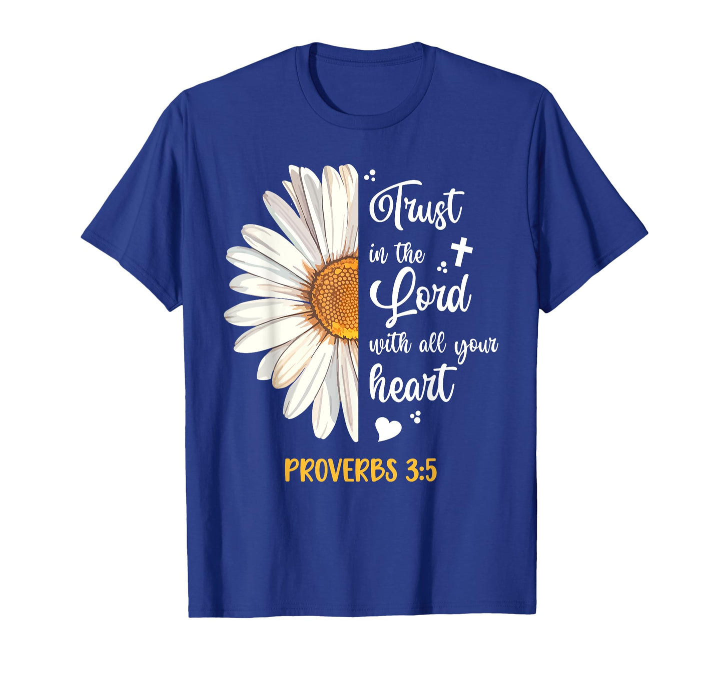 Cute Trust in the Lord Proverbs 3:5 Daisy Bible Verse T-Shirt
