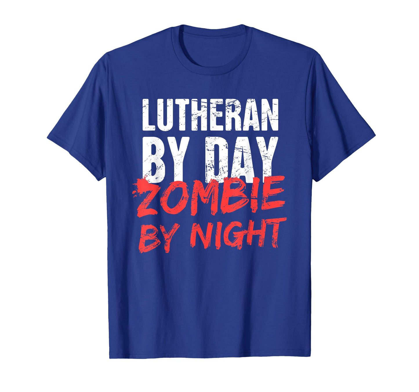 "Lutheran By Day" | Funny Halloween Lutheran T-Shirt