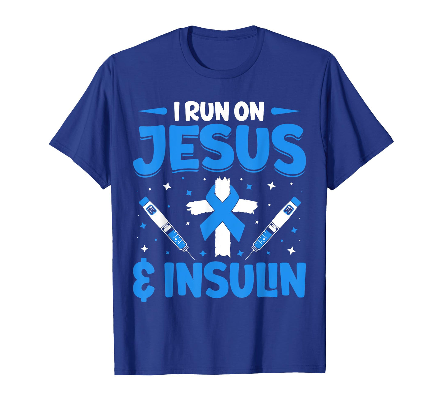 I Run On Jesus And Insulin T-Shirt