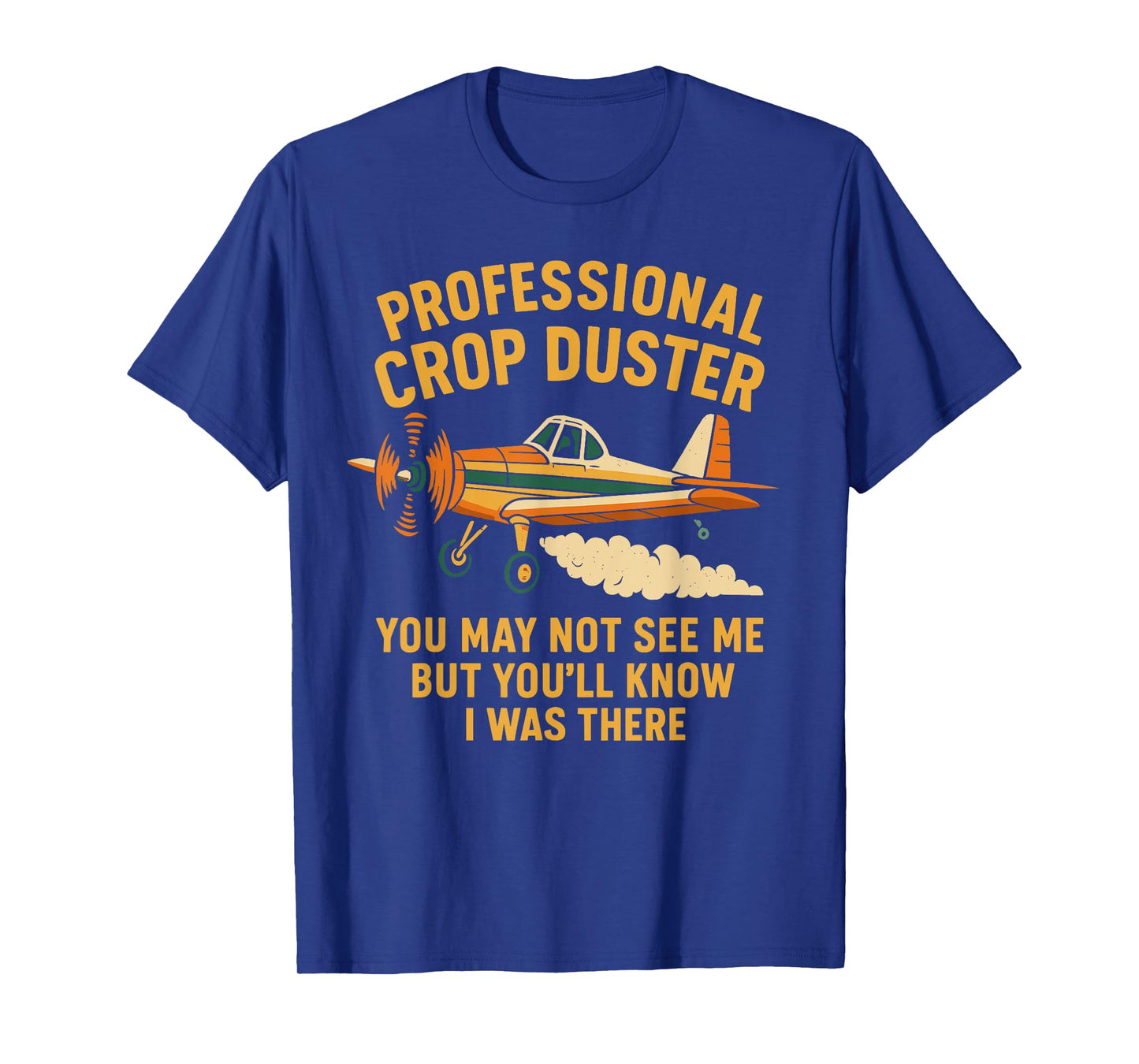 Professional Crop Duster Funny Crop Dusting Airplane Pilot T-Shirt