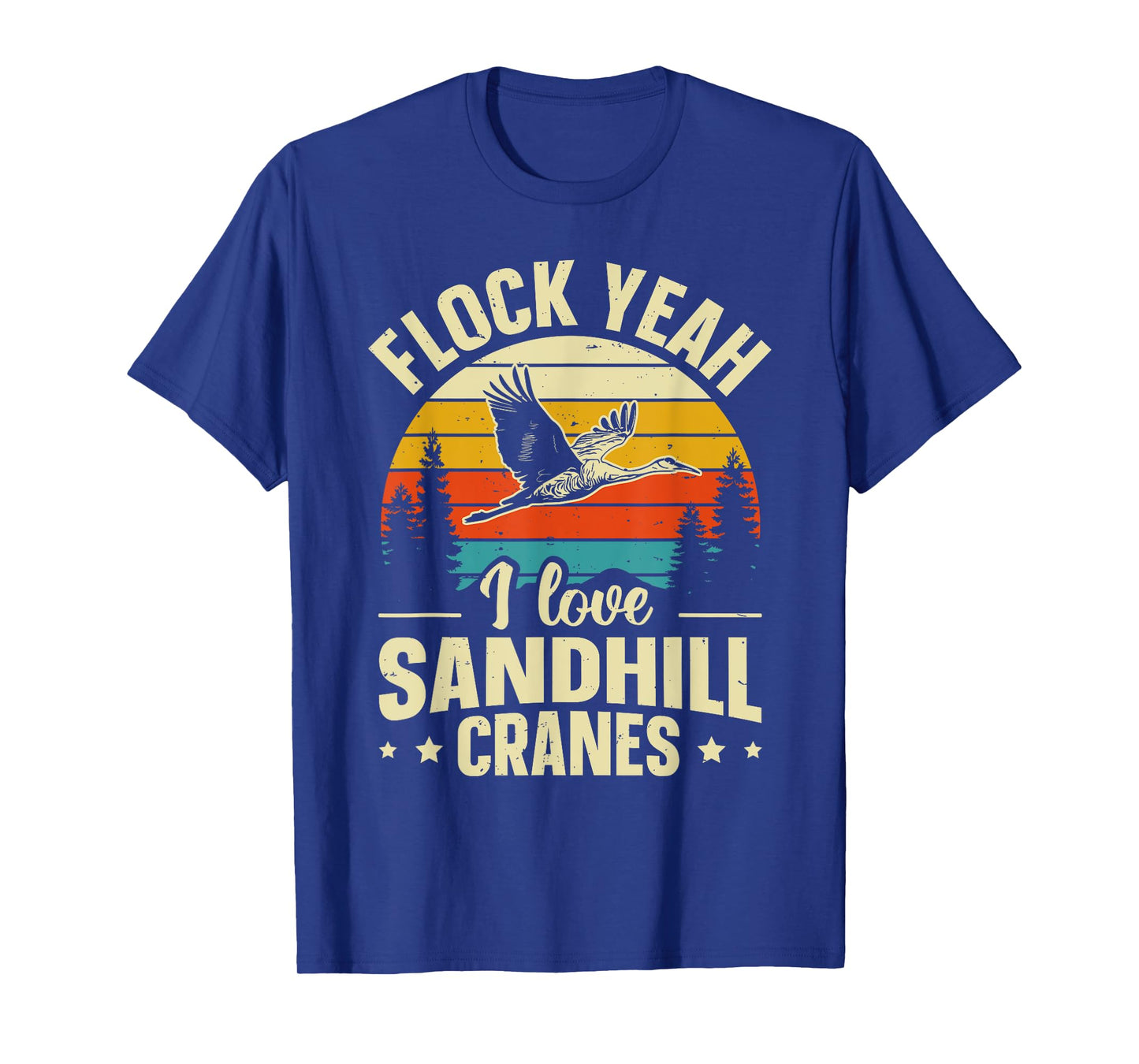 Funny Sandhill Crane Birding Quote T-Shirt