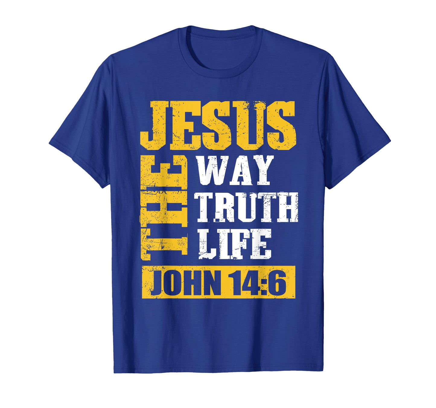Jesus Christ The Way Truth Life Christian Bible John 14:6 T-Shirt