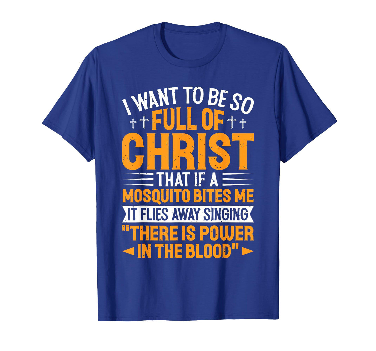 Jesus Christian Lovers I Want To Be So Full Of Christ Jesus T-Shirt