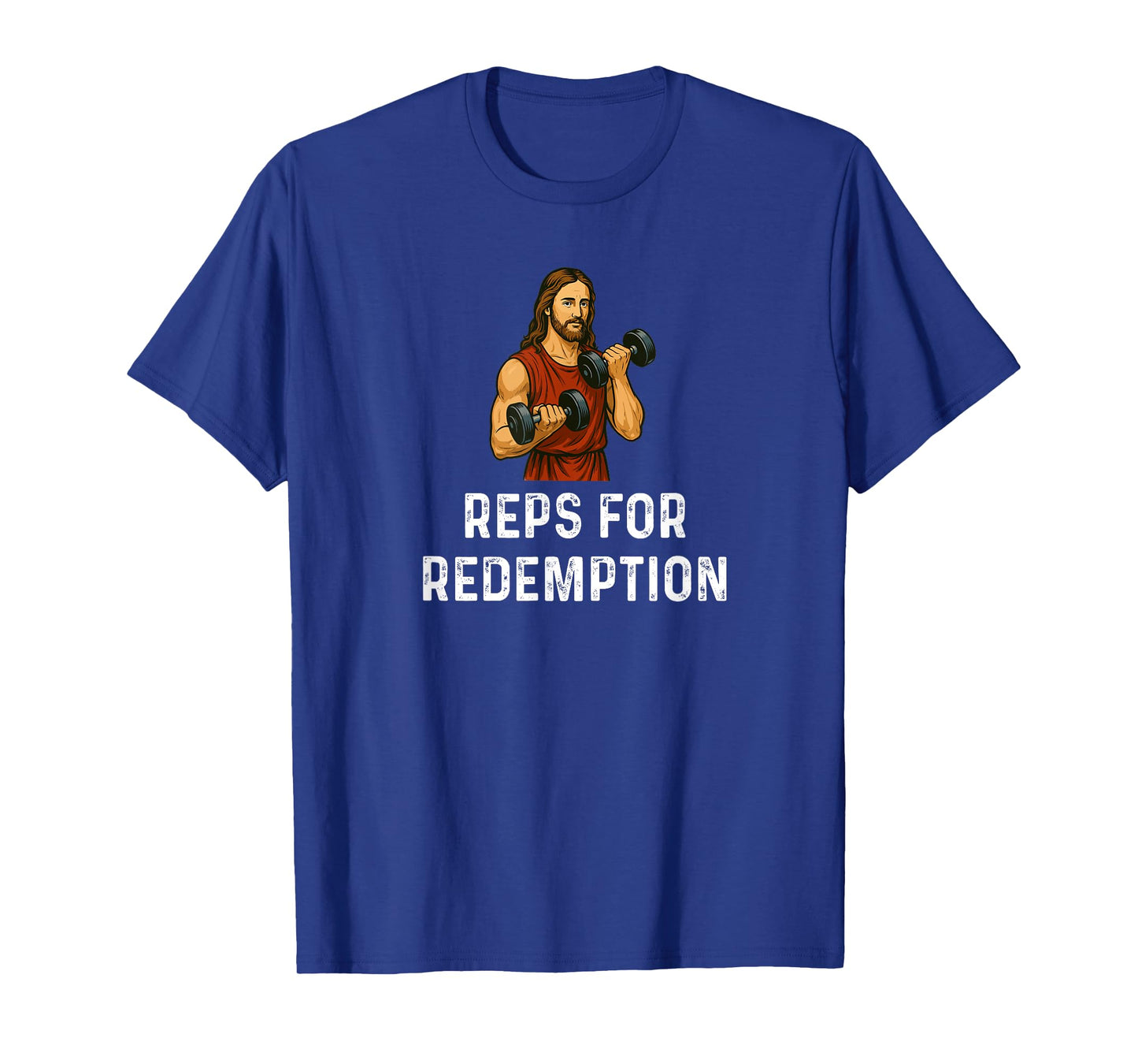 Reps For Redemption Jesus God - Weight Lifting Fitness Fit T-Shirt