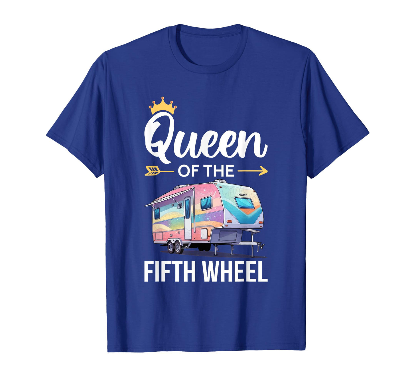 Queen of the Fifth Wheel Camping Love Camper Vacation Women T-Shirt