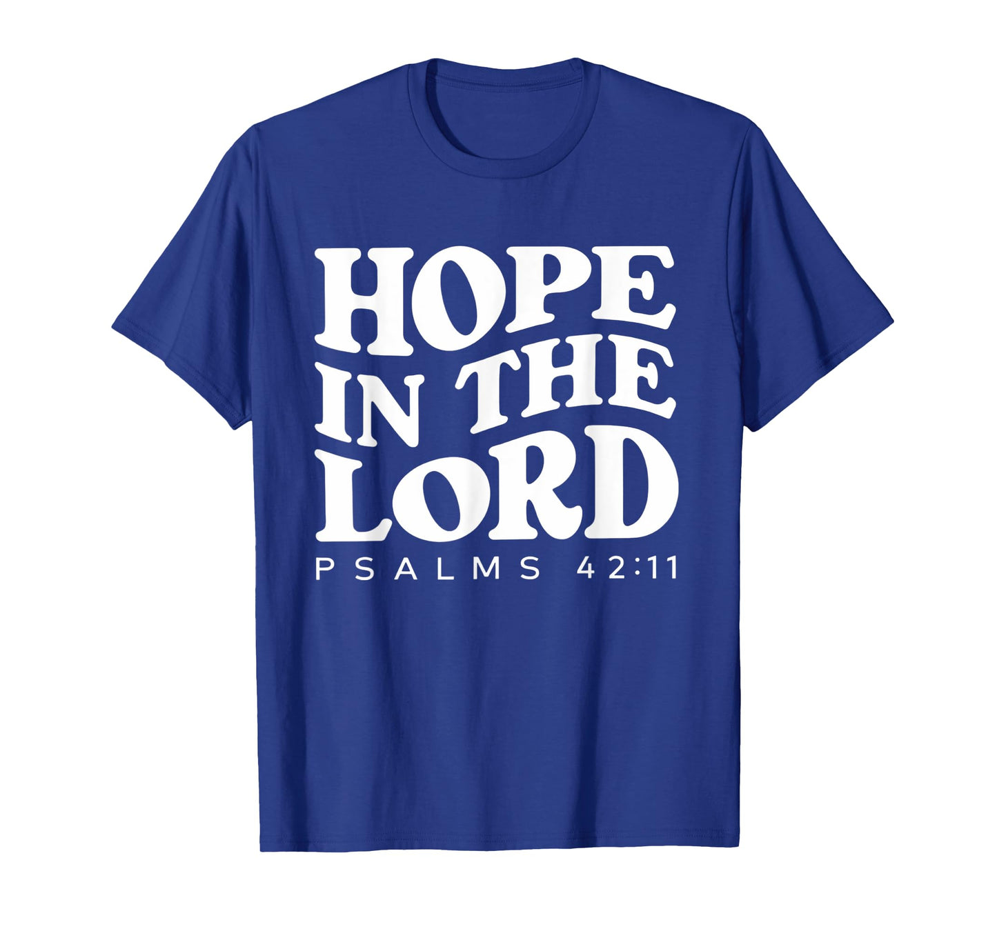 Hope In The Lord Bible Verse Scripture Christian T-Shirt