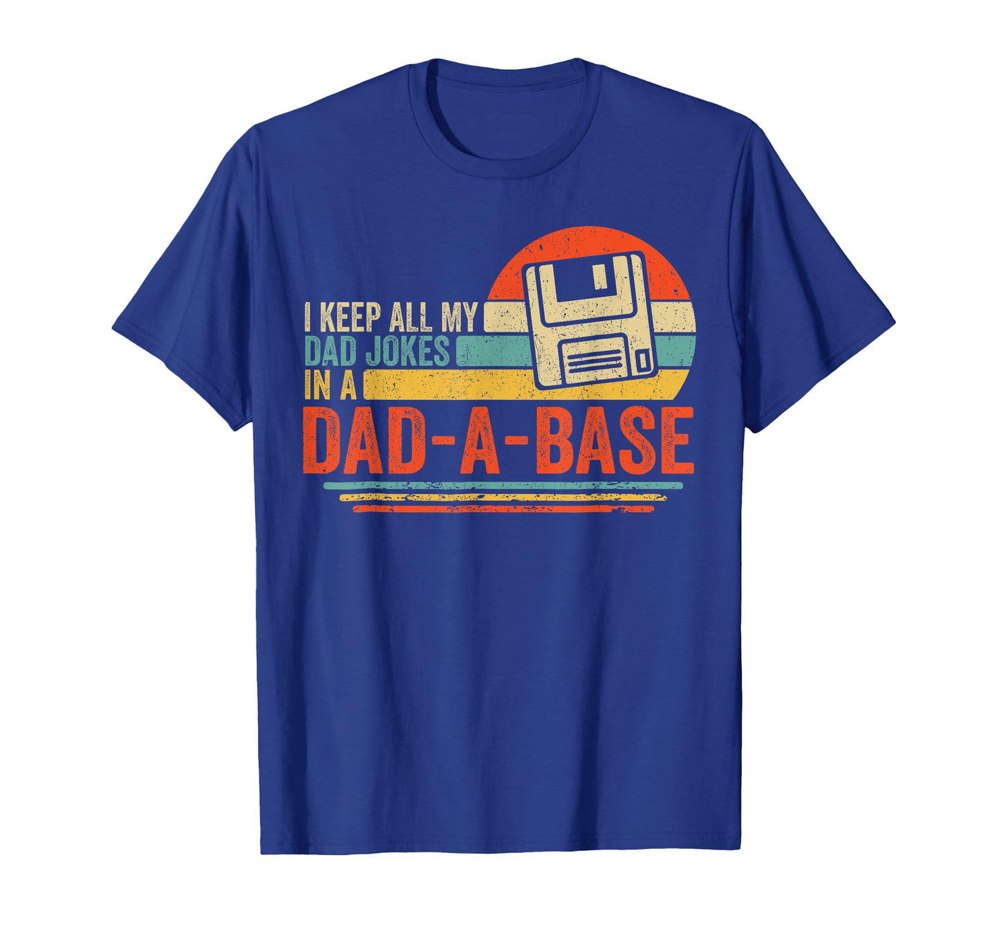 Vintage Dad Jokes Funny Quote Dad-A-Base Papa Fathers Day T-Shirt