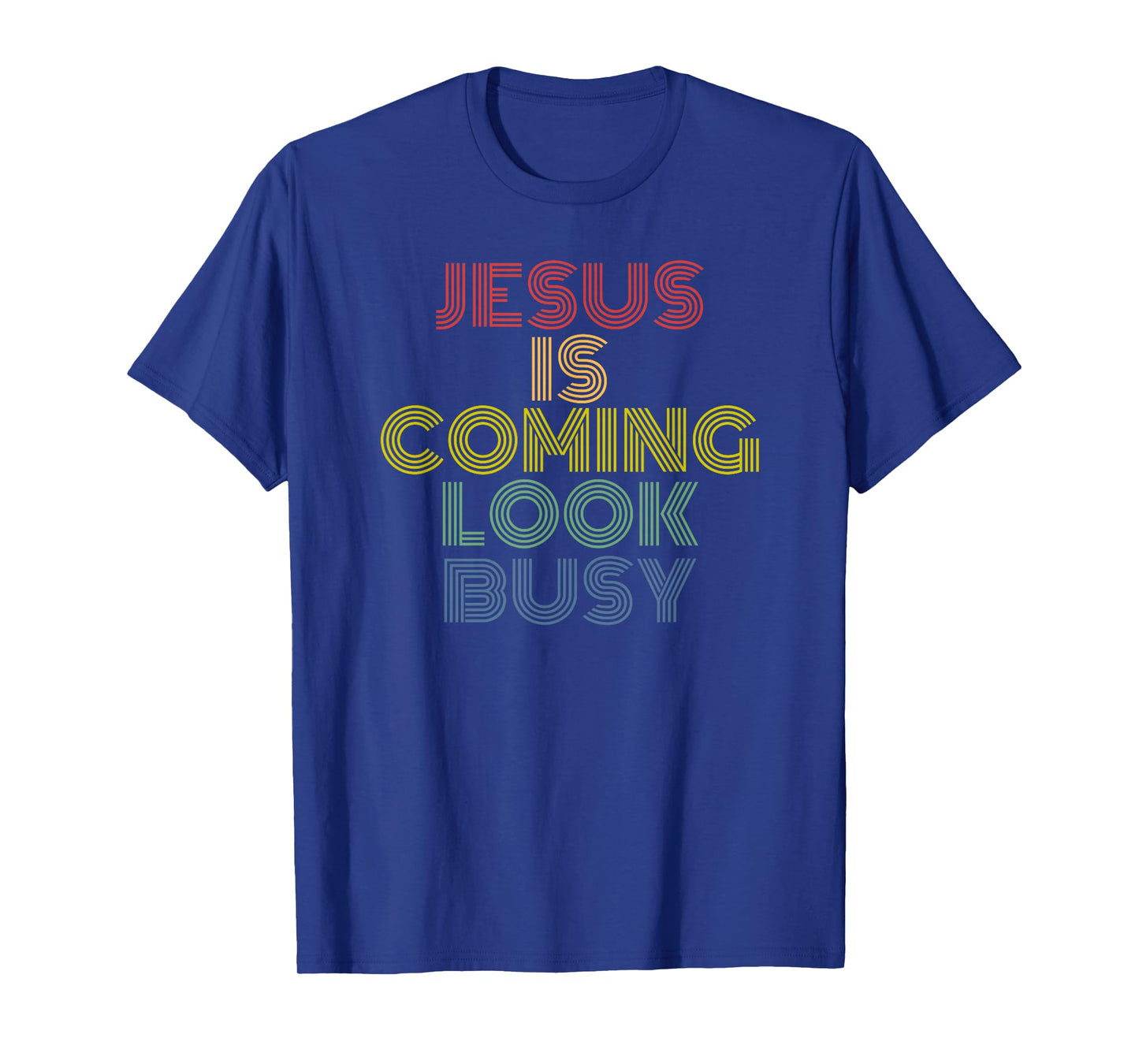 Jesus Is Coming Look Busy Vintage Christian T-Shirt