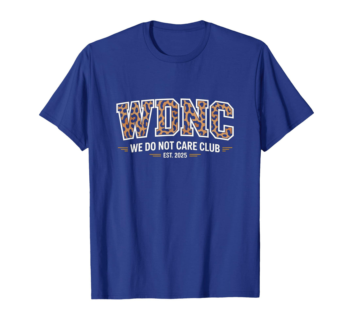 Proud Member Club We Do Not Care Club Humor Joke T-Shirt