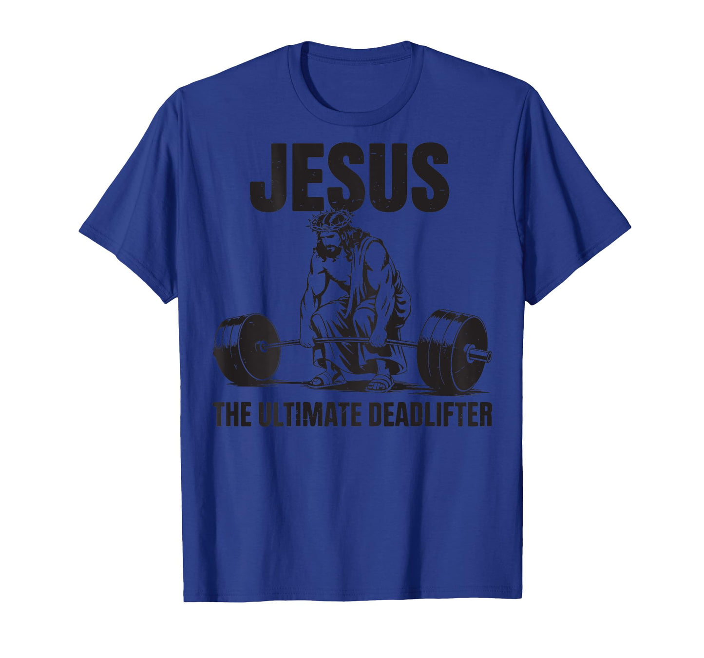 Funny Christian Gym Jesus The Ultimate Deadlifter Workout T-Shirt