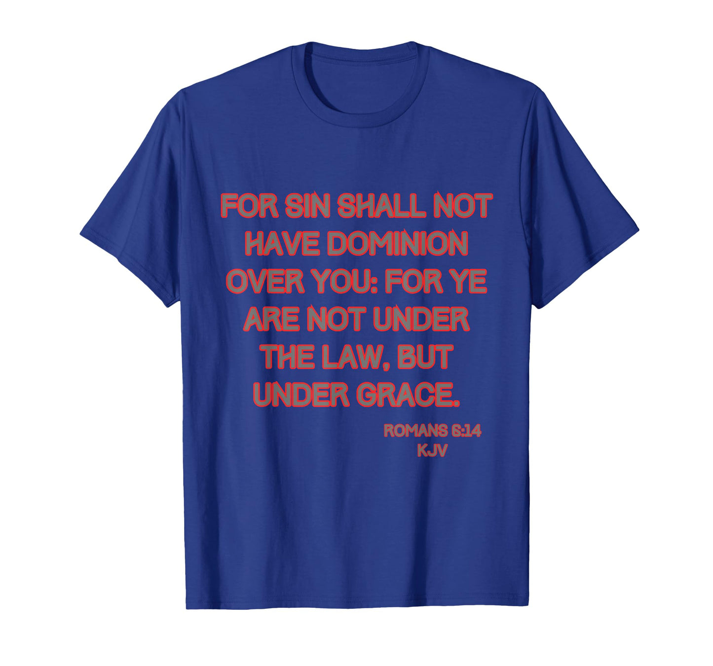 Bible Verse Christian Romans 6:14 Grace Over Sin Scripture T-Shirt
