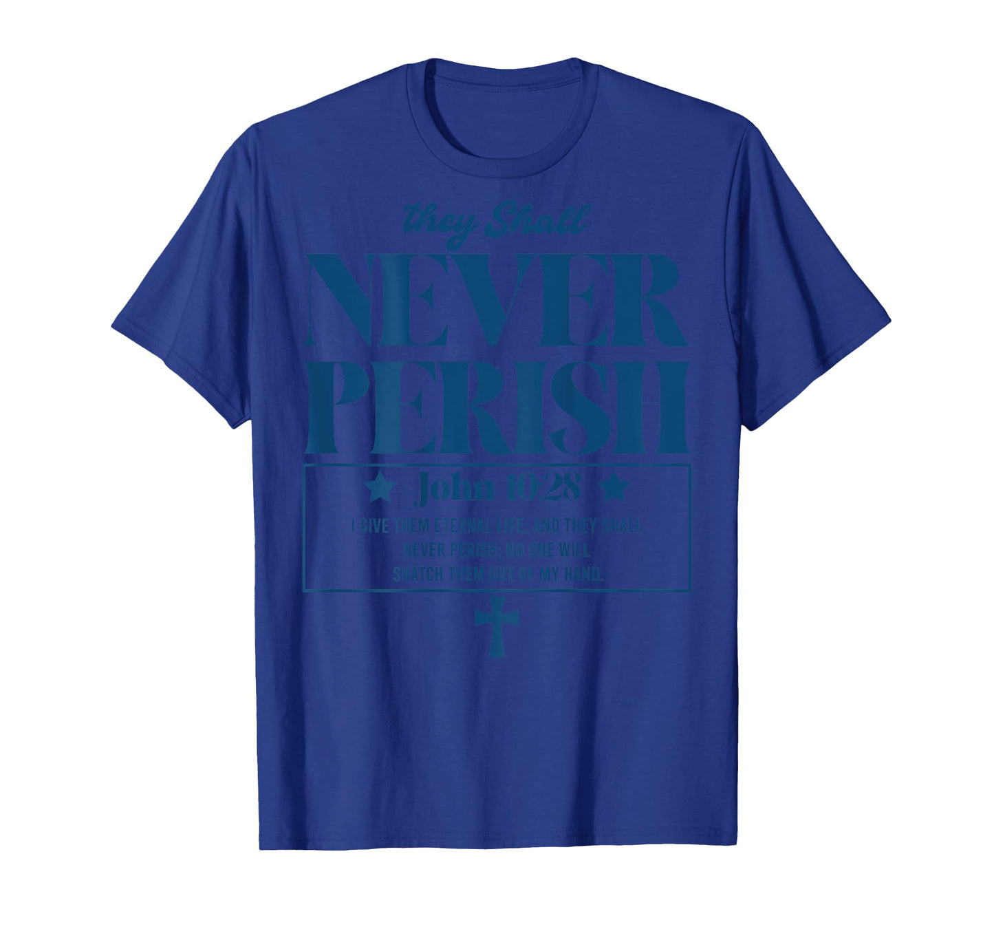 Never Perish John 10:28 - Aesthetic Christian - Bible Verse T-Shirt