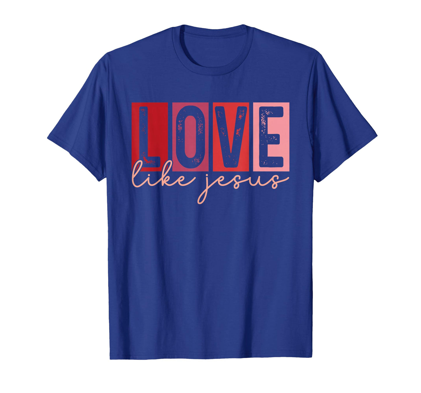 Love Like Jesus Religious Faith Valentines Day Christian T-Shirt
