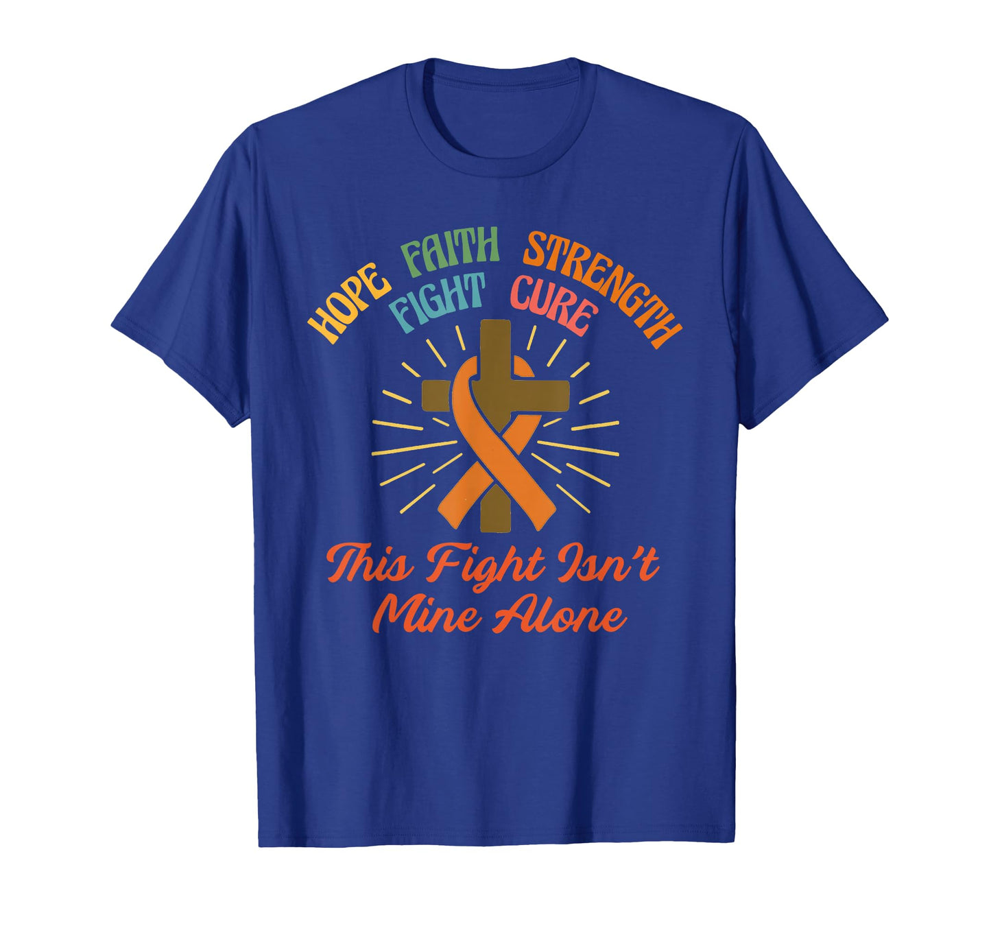 This Fight Isn't Mine Alone Leukemia Awareness Christian T-Shirt