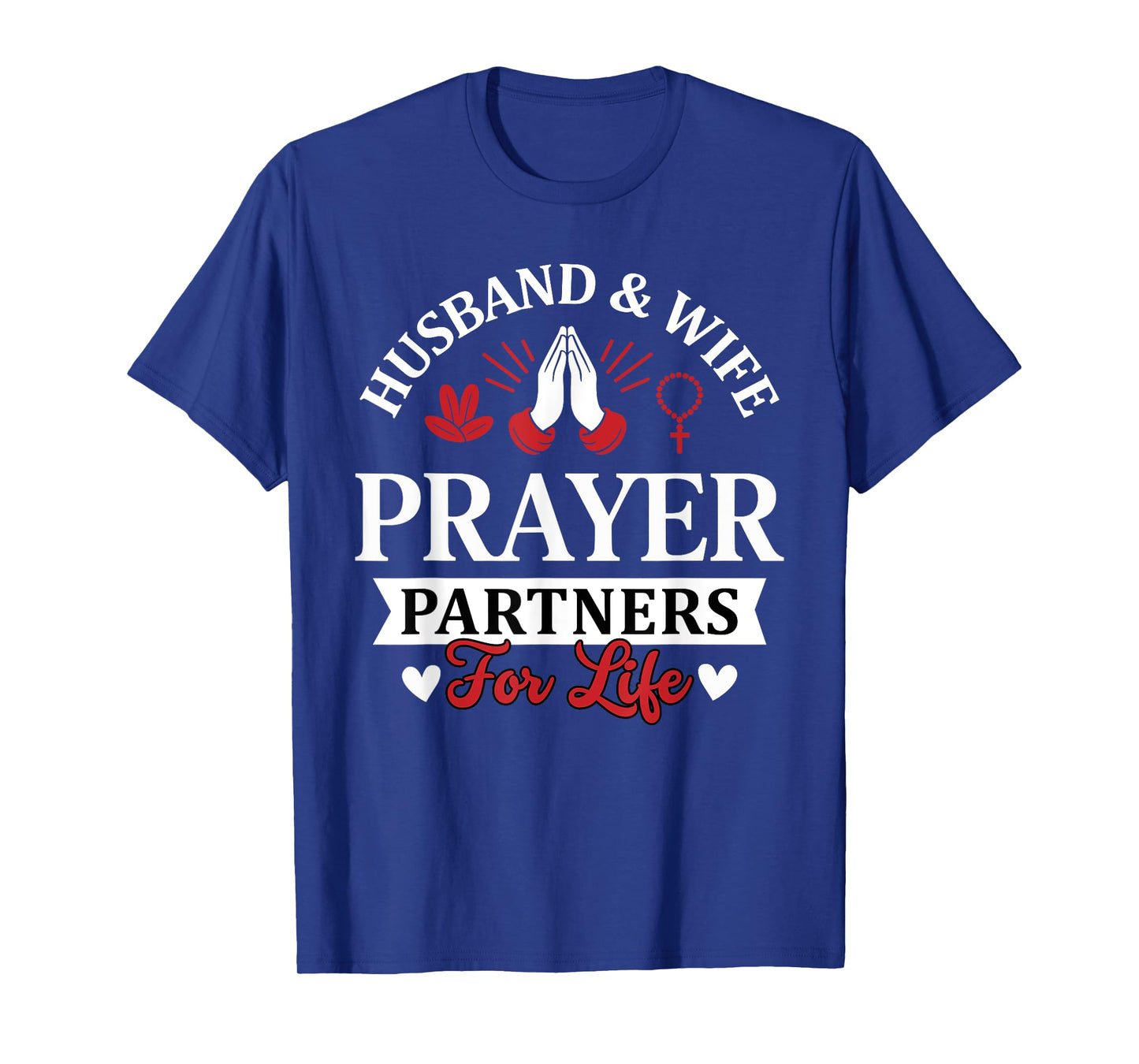 Couple Matching Husband and Wife Prayer Partners for Life T-Shirt