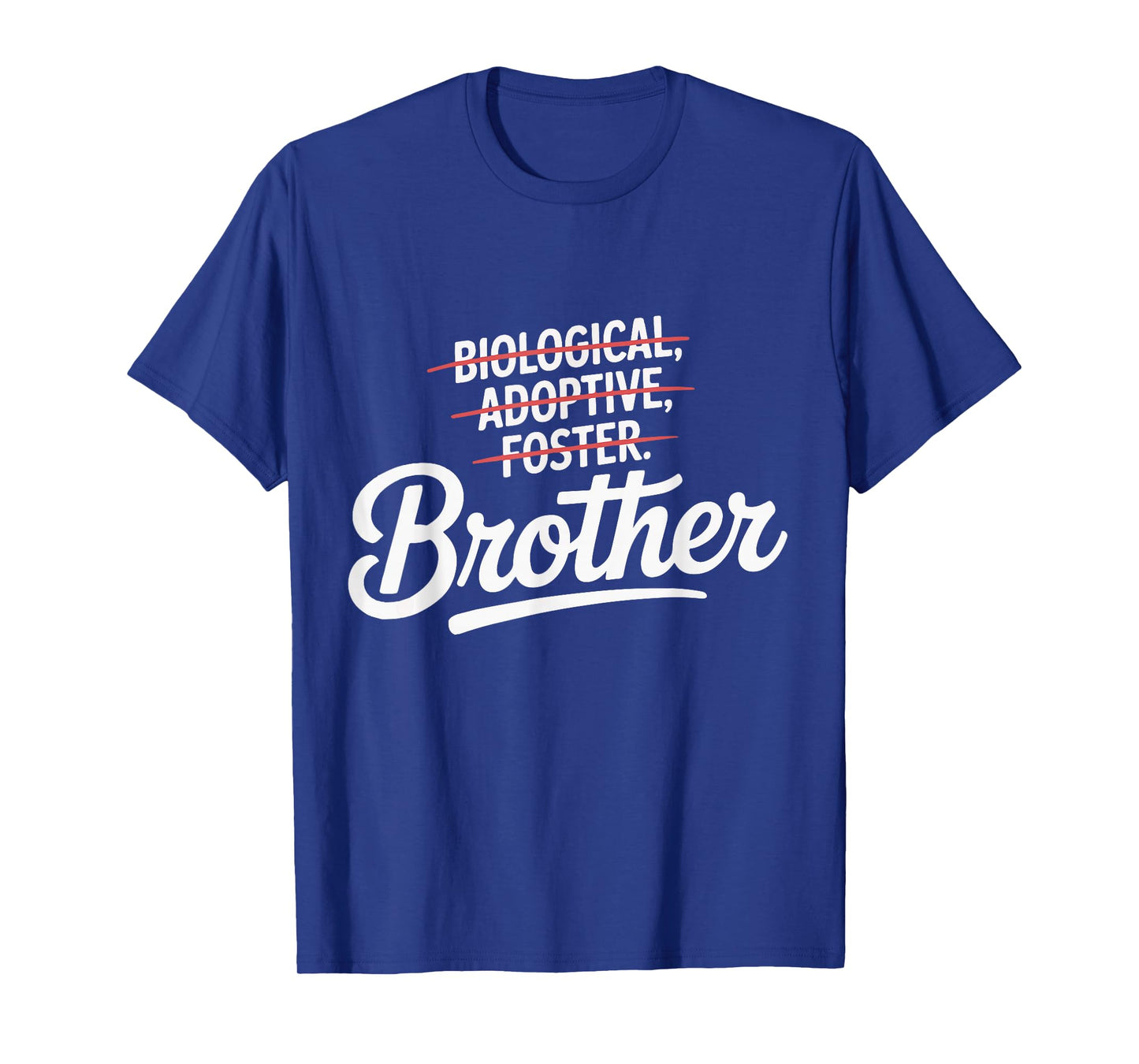 Adoption Mother Biological Adoptive Foster Brother T-Shirt