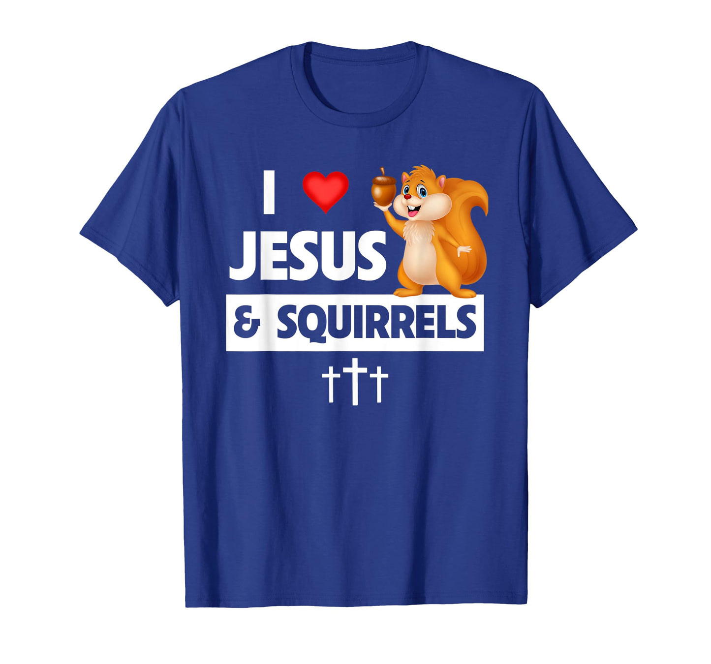 I Love Jesus and Squirrels Christian Bible Church Sunday T-Shirt