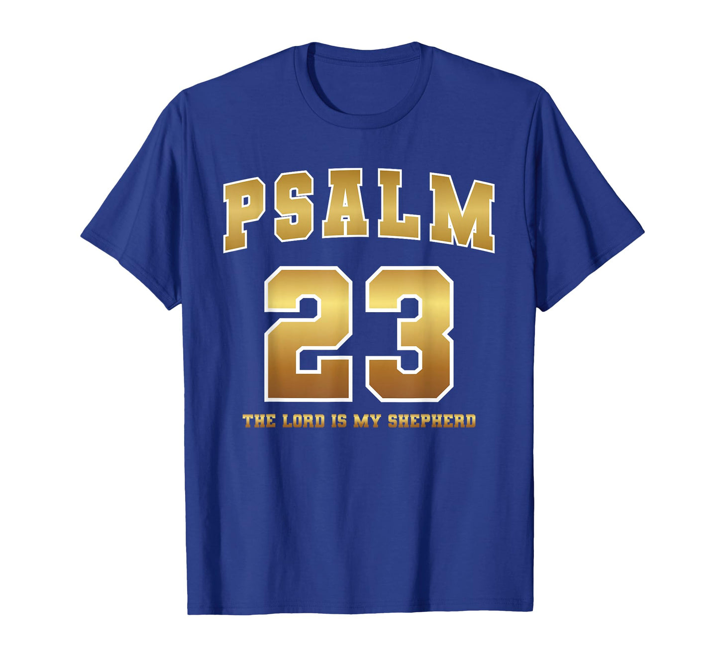 Psalm 23 The Lord is My Shepherd Bible Verse Jesus Christian T-Shirt