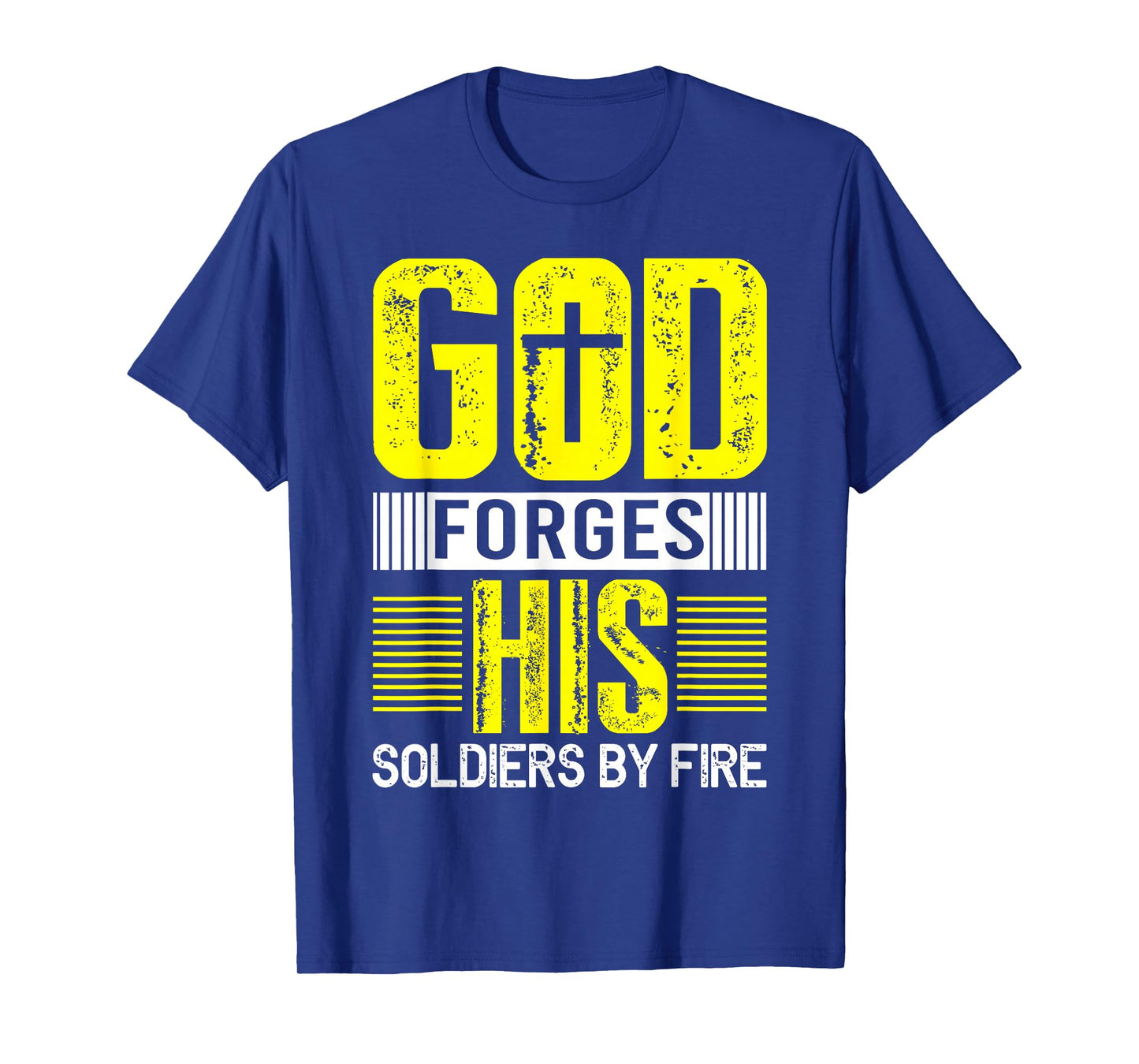 God Forges His Soldiers by Fire T-Shirt