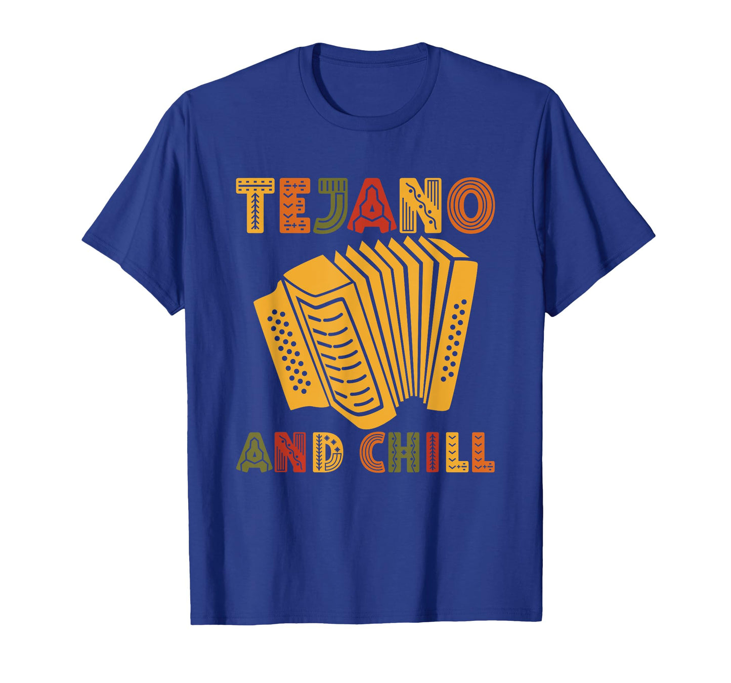 Tejano And Chill For Tejano Music Lover T-Shirt