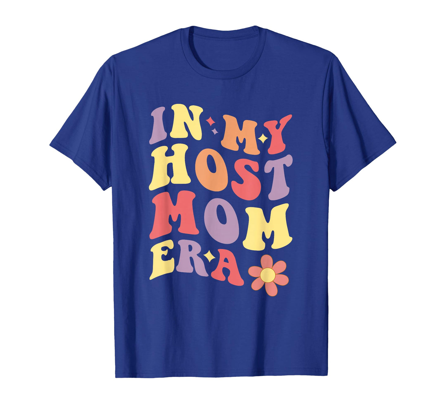 In My Host Mom Era Funny Host Family Host Mom Women T-Shirt