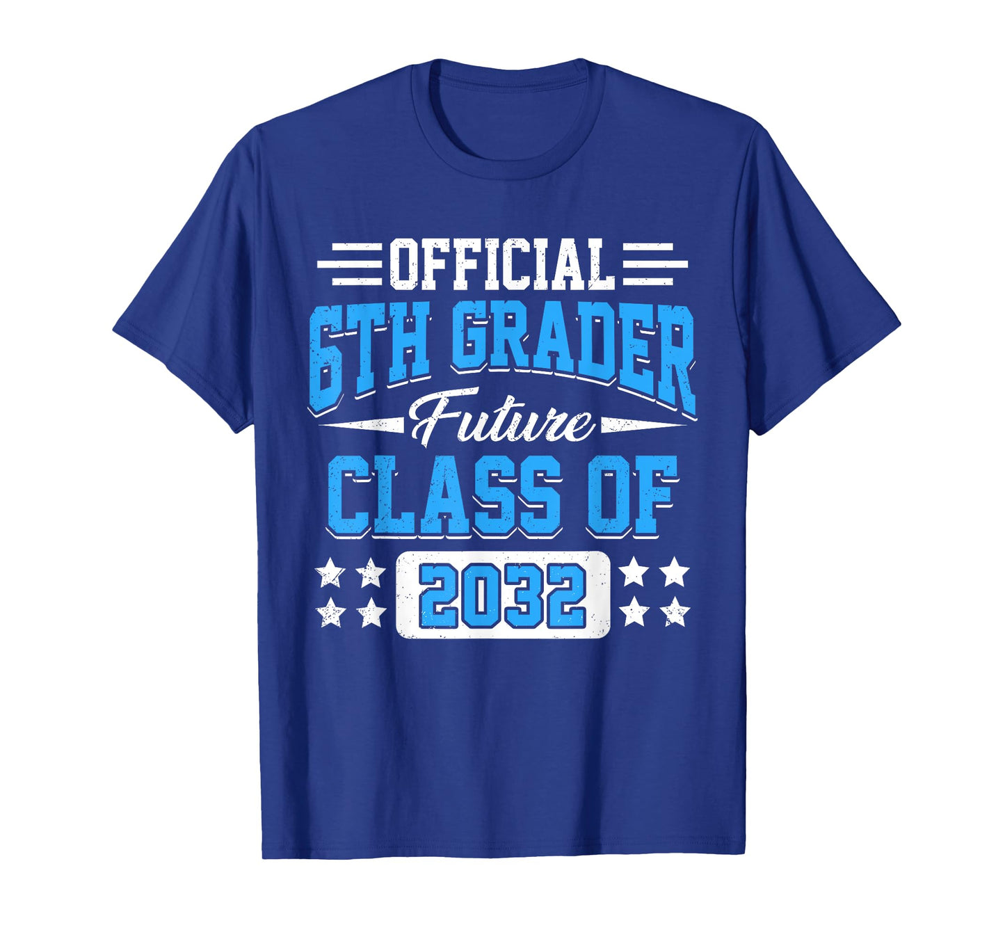 Official 6th Grader Future Class of 2032 First Day Grade 6 T-Shirt