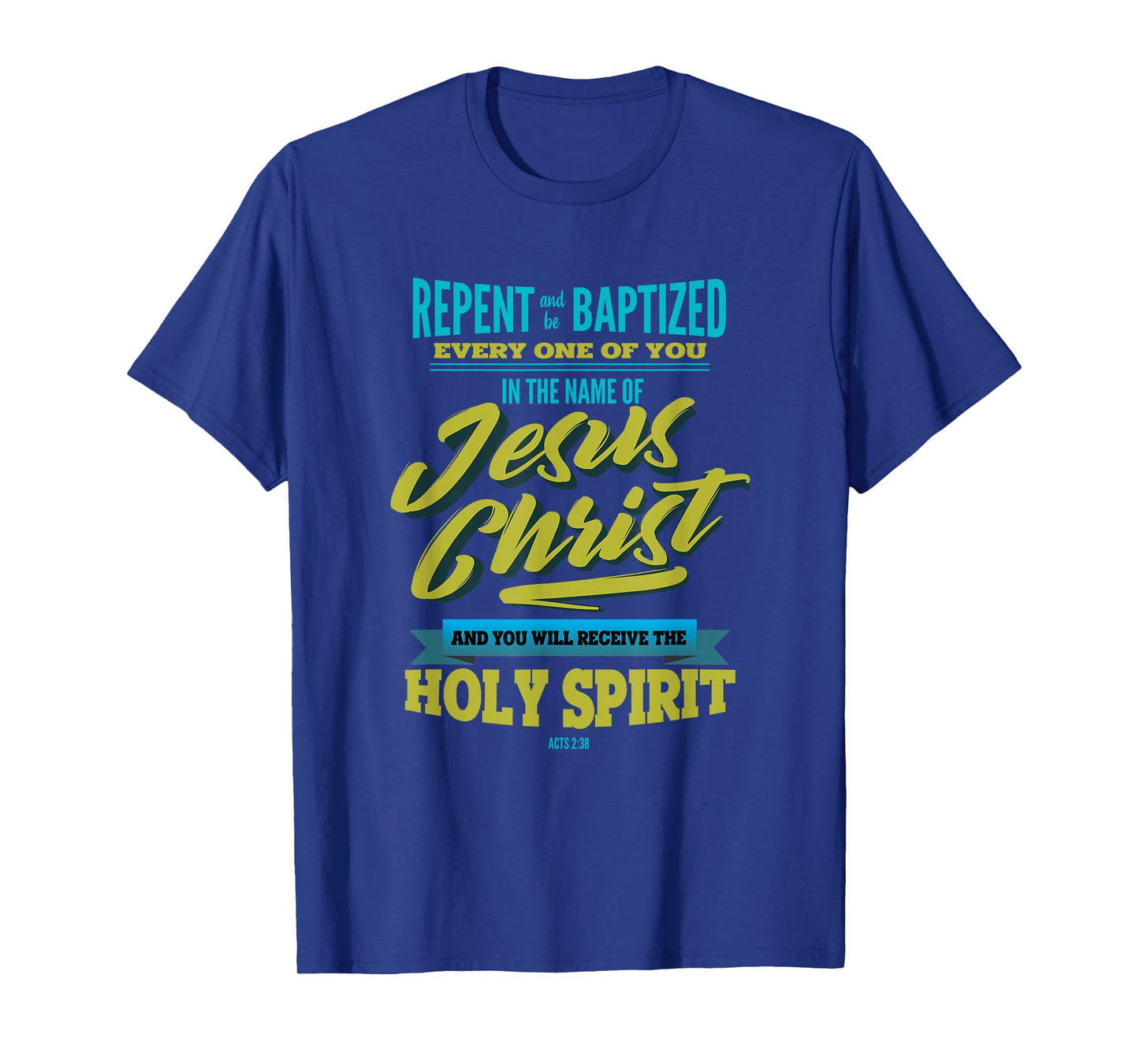 Adult Baptism Baptized in Jesus Christ Holy Spirit T-Shirt