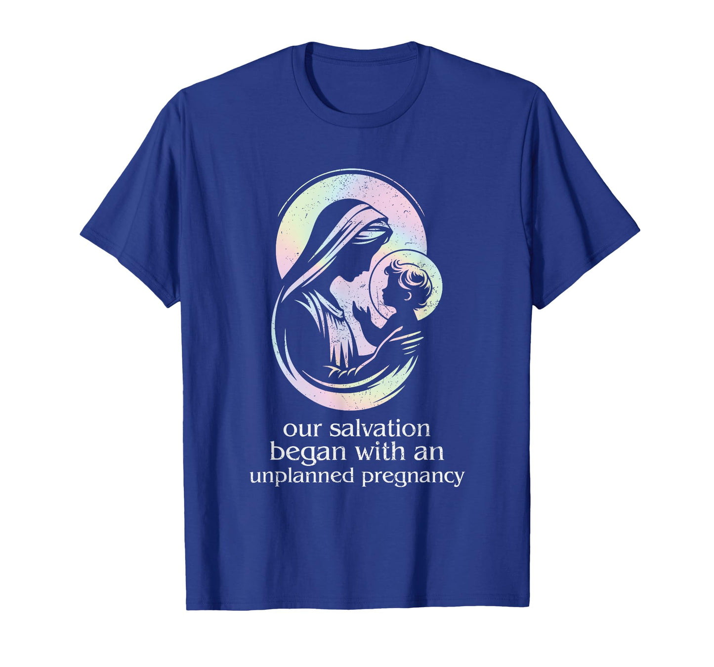 Pro-Life Christian Faith Unplanned Pregnancy Prolife Grunge T-Shirt