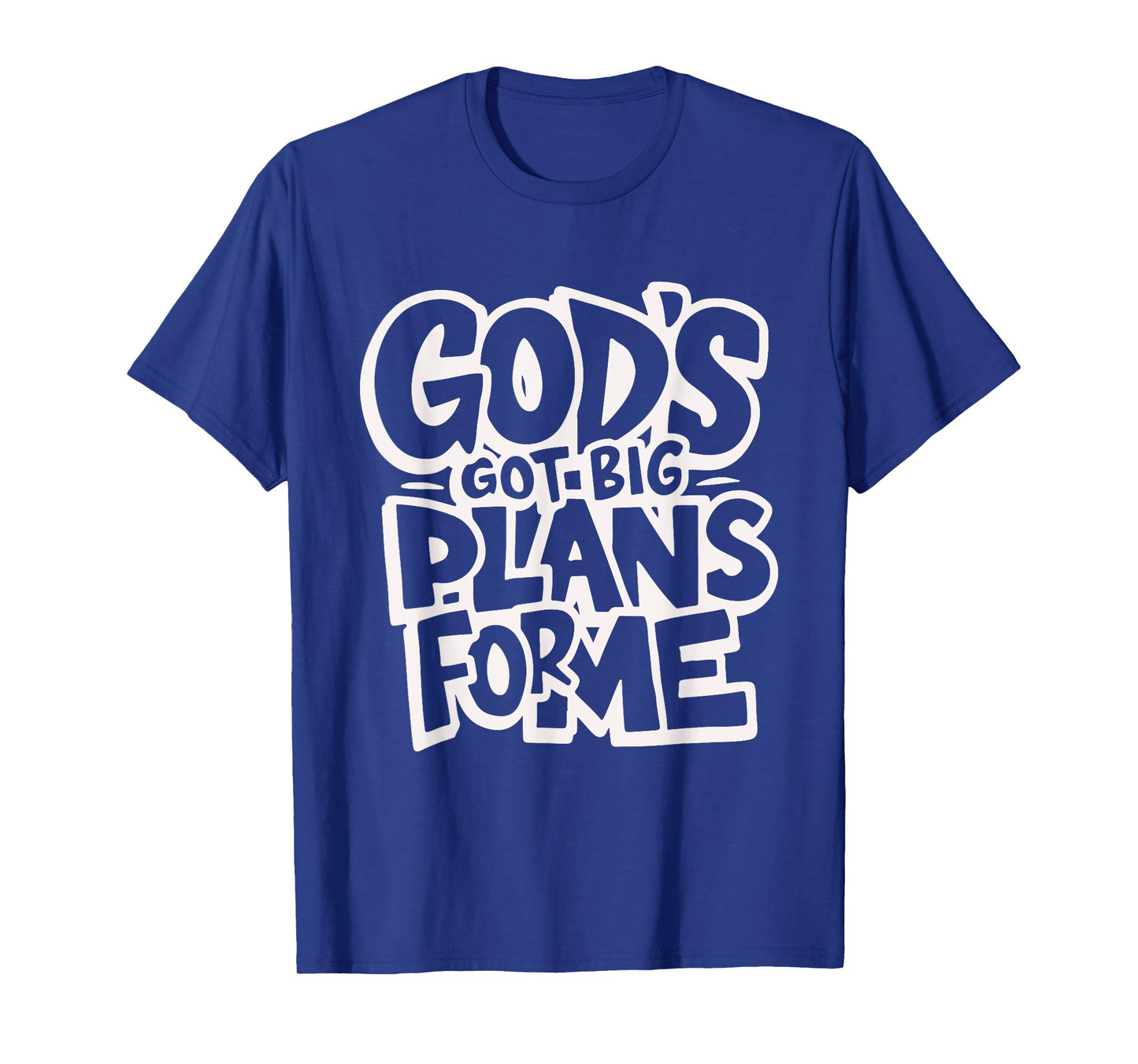 God's Got Big Plans For Me Christian Faith Tee T-Shirt