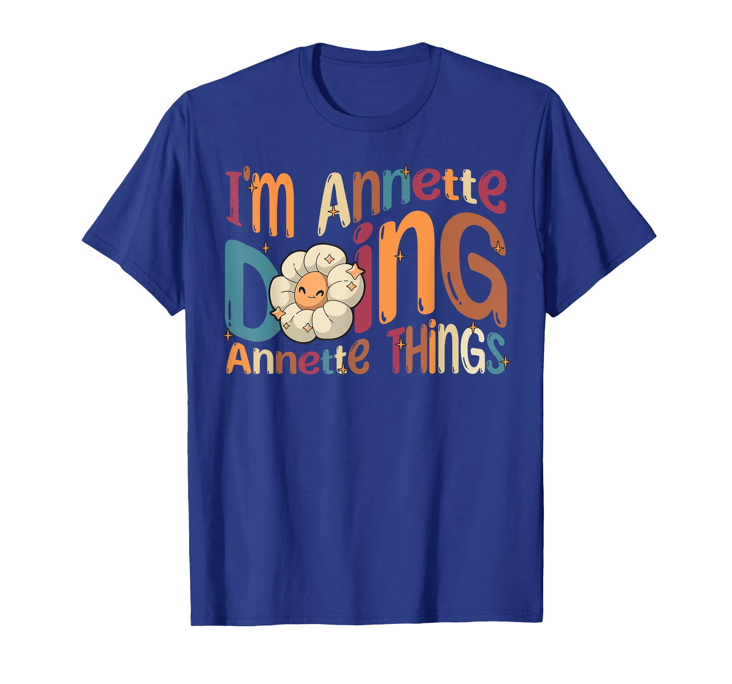 I'm Annette Doing Annette Things Funny Groovy Retro Annette T-Shirt