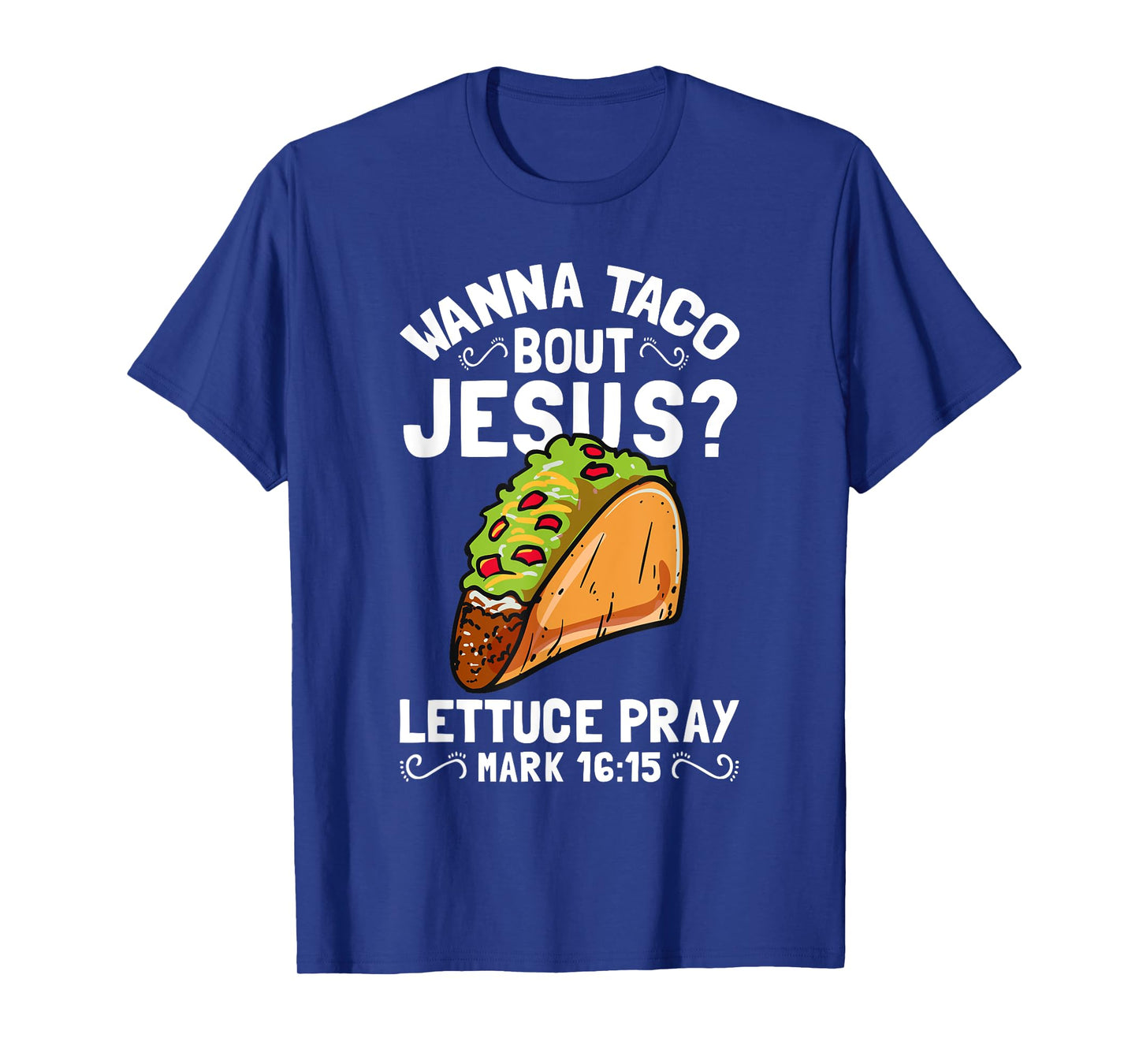 Wanna Taco Bout Jesus T-Shirt