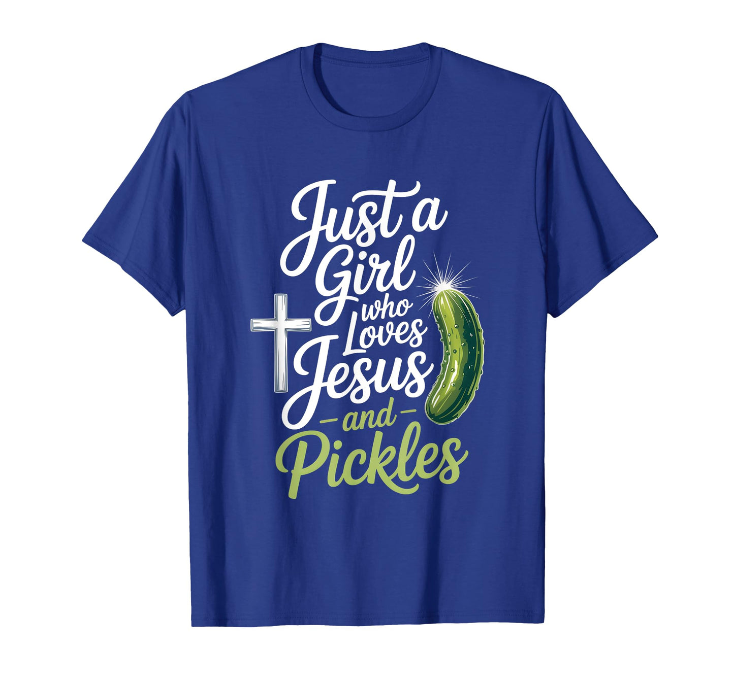 Just a Girl Who Loves Jesus and Pickles Funny Design T-Shirt