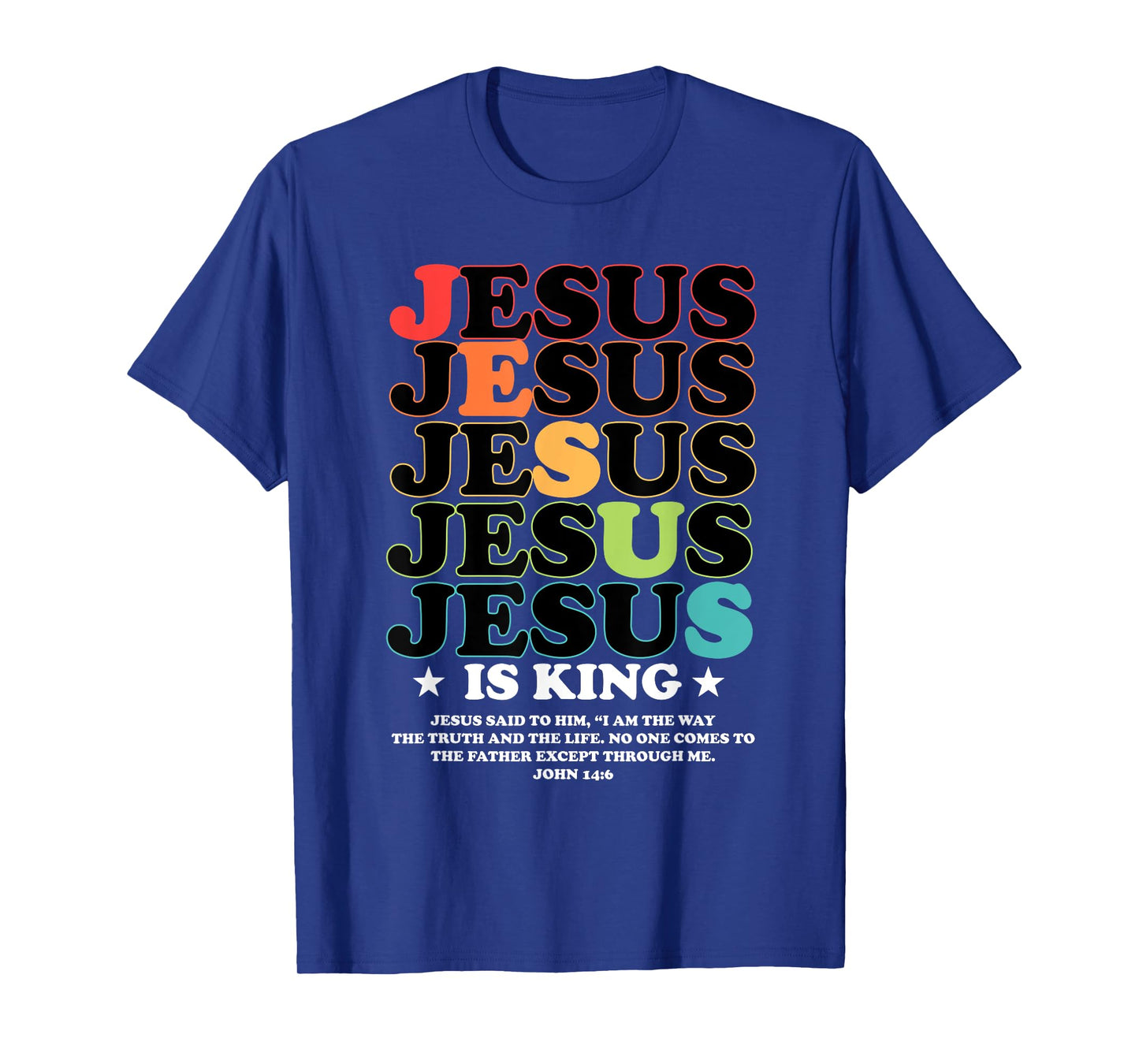 Jesus Is King John 14:6 Costume Jesus Christian (On Back) T-Shirt