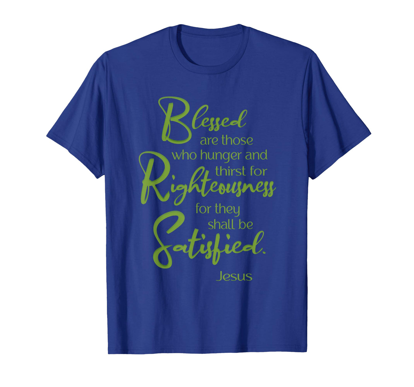Blessed Are, Beatitude, Sermon on the Mount, Jesus Quote T-Shirt